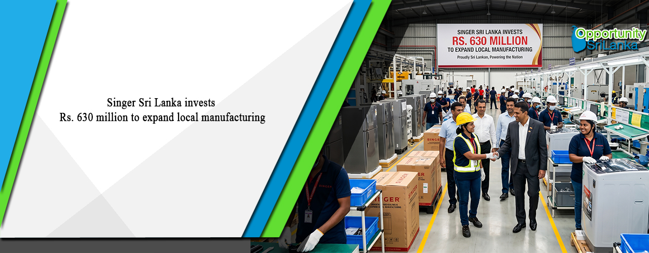 Singer Sri Lanka invests Rs. 630 million to expand local manufacturing