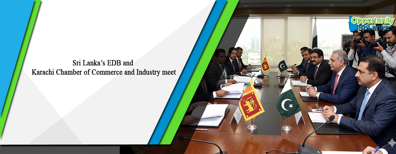 Sri Lanka’s EDB and Karachi Chamber of Commerce and Industry meet