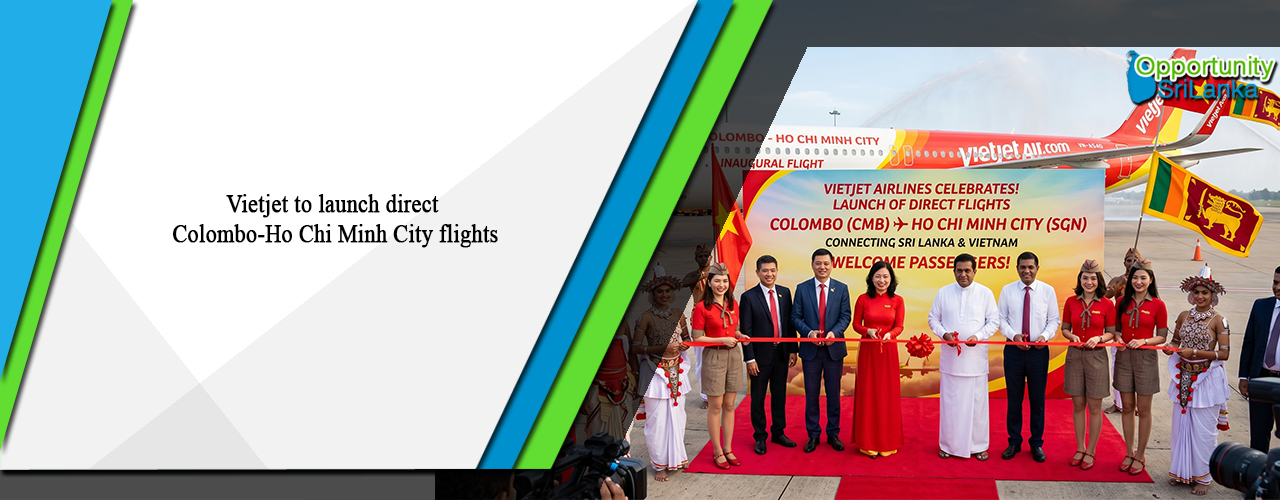 Vietjet to launch direct Colombo-Ho Chi Minh City flights