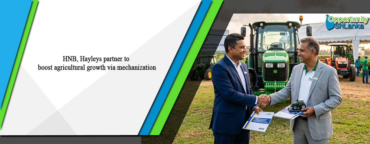 HNB, Hayleys partner to boost agricultural growth via mechanization