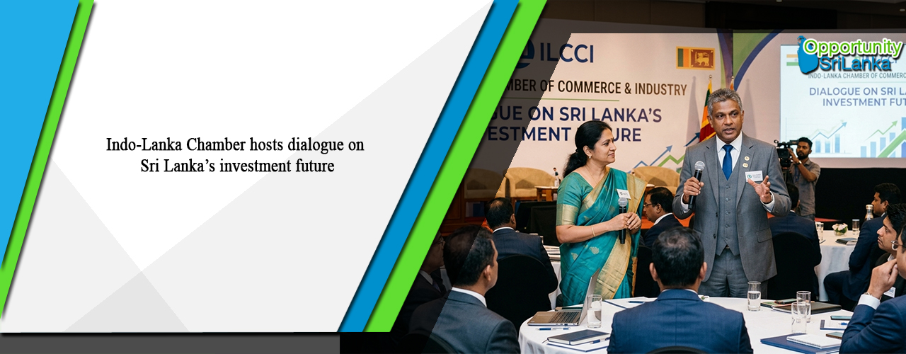 Indo-Lanka Chamber hosts dialogue on Sri Lanka’s investment future