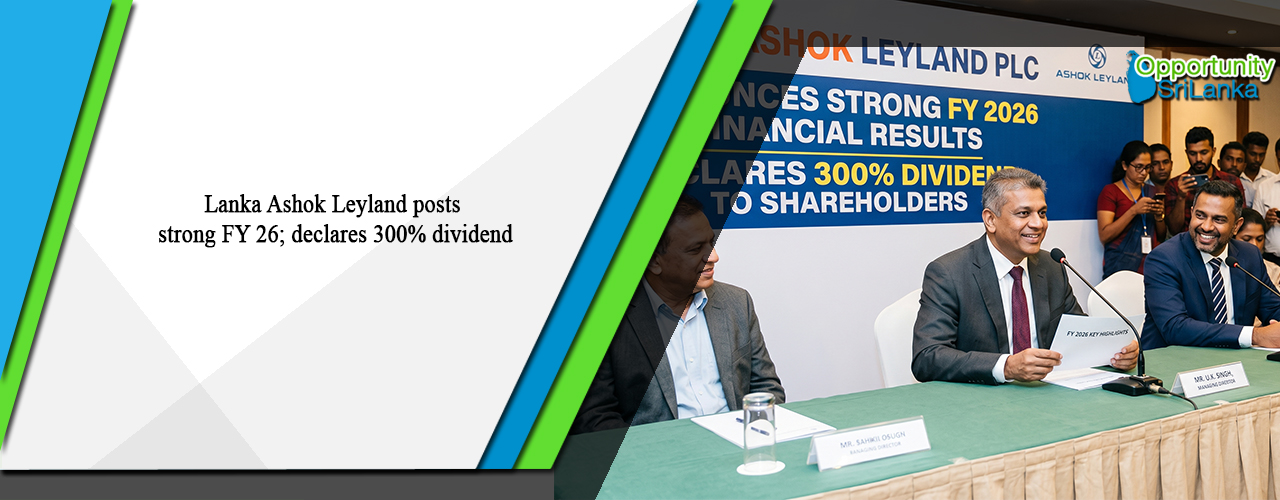 Lanka Ashok Leyland posts strong FY 26; declares 300% dividend
