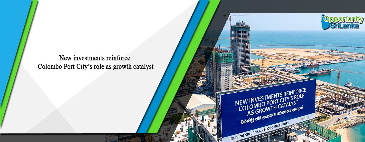 New investments reinforce Colombo Port City’s role as growth catalyst