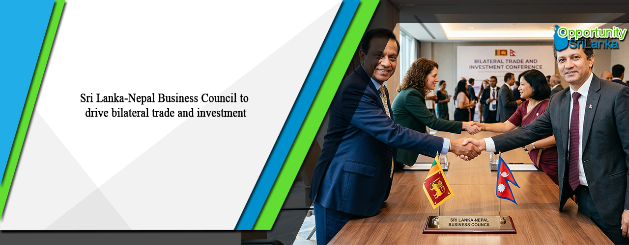 Sri Lanka-Nepal Business Council to drive bilateral trade and investment