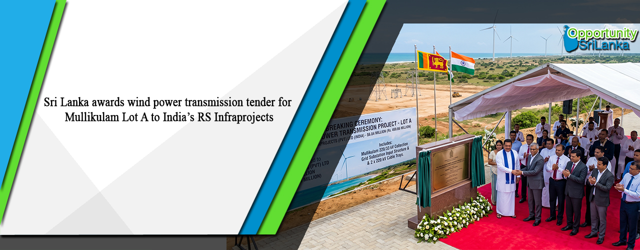 Sri Lanka awards wind power transmission tender for Mullikulam Lot A to India’s RS Infraprojects