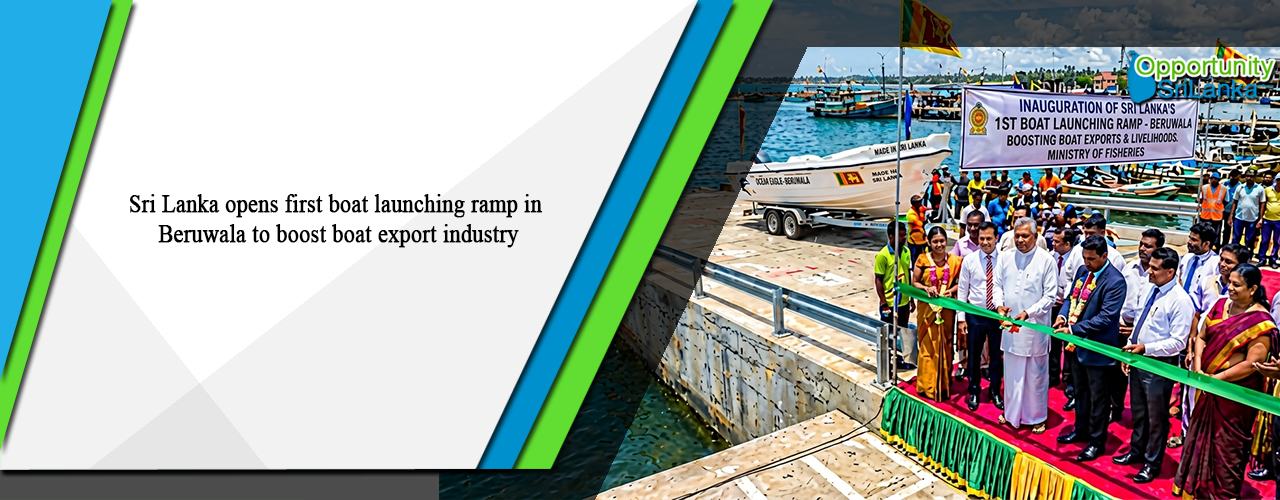 Sri Lanka opens first boat launching ramp in Beruwala to boost boat export industry