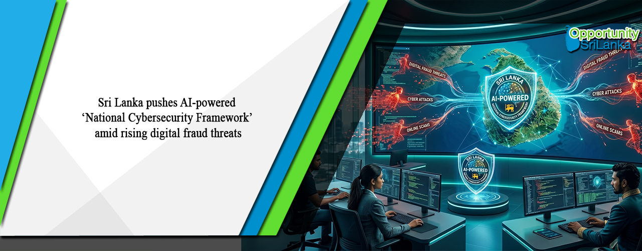 Sri Lanka pushes AI-powered ‘National Cybersecurity Framework’ amid rising digital fraud threats