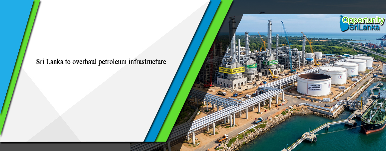 Sri Lanka to overhaul petroleum infrastructure