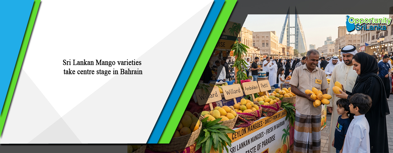 Sri Lankan Mango varieties take centre stage in Bahrain