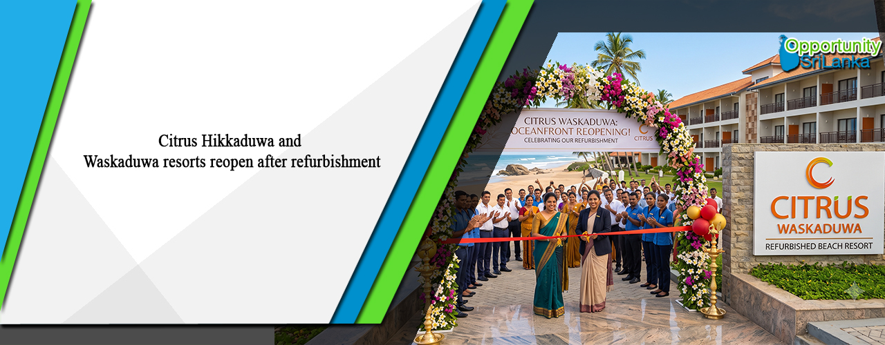 Citrus Hikkaduwa and Waskaduwa resorts reopen after refurbishment