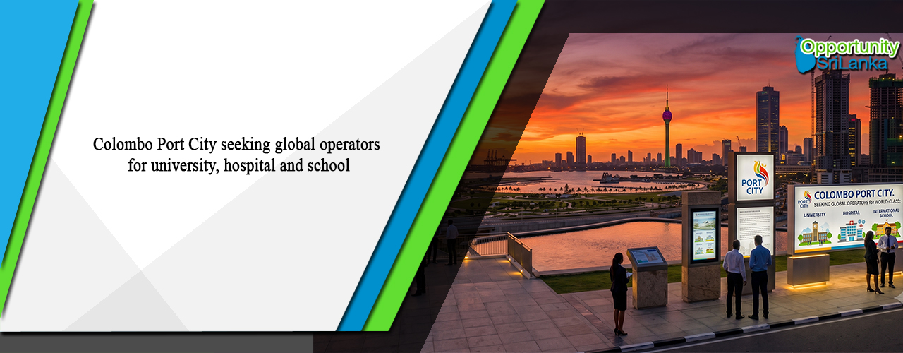 Colombo Port City seeking global operators for university, hospital and school