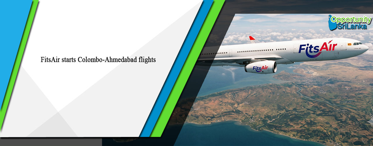 FitsAir starts Colombo-Ahmedabad flights