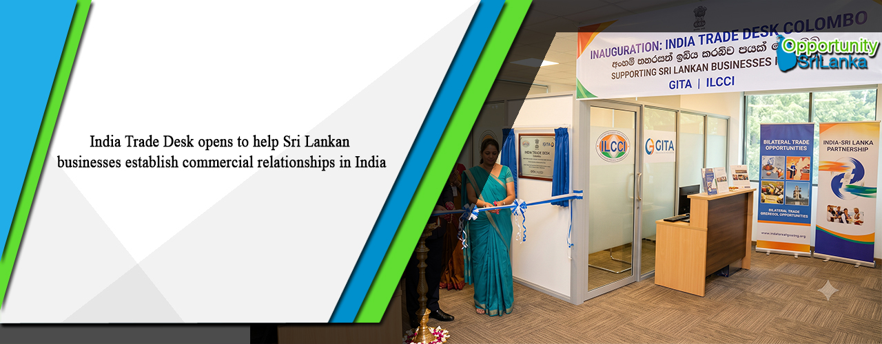 India Trade Desk opens to help Sri Lankan businesses establish commercial relationships in India