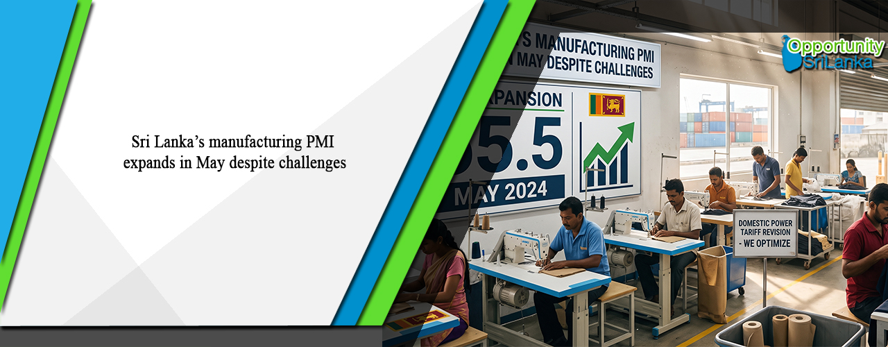 Sri Lanka’s manufacturing PMI expands in May despite challenges