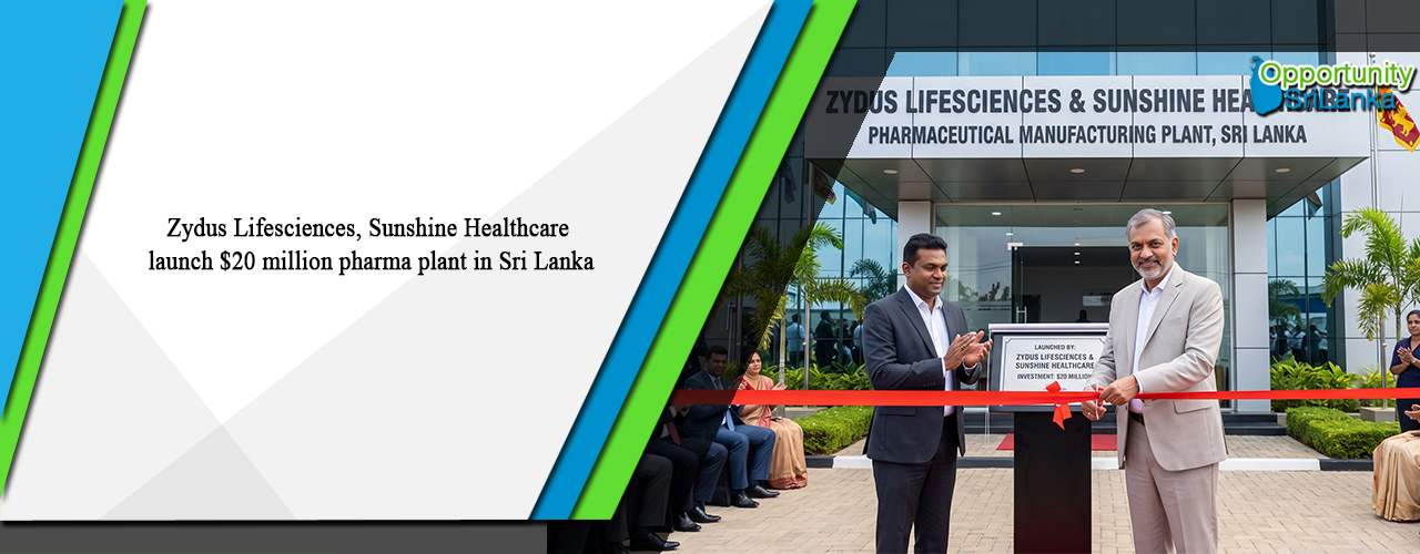 Zydus Lifesciences, Sunshine Healthcare launch $20 million pharma plant in Sri Lanka