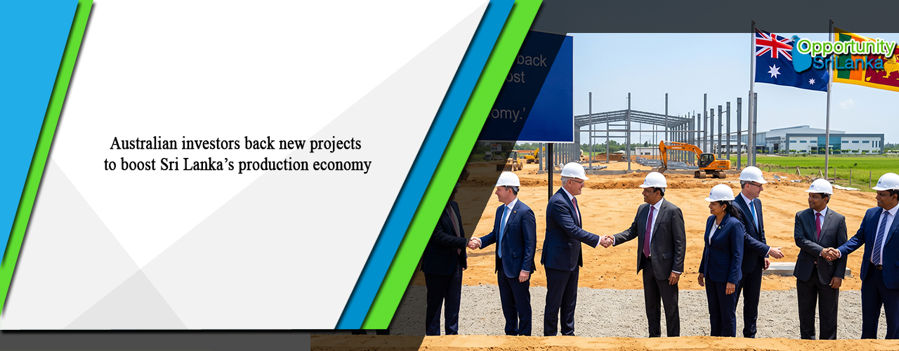Australian investors back new projects to boost Sri Lanka’s production economy