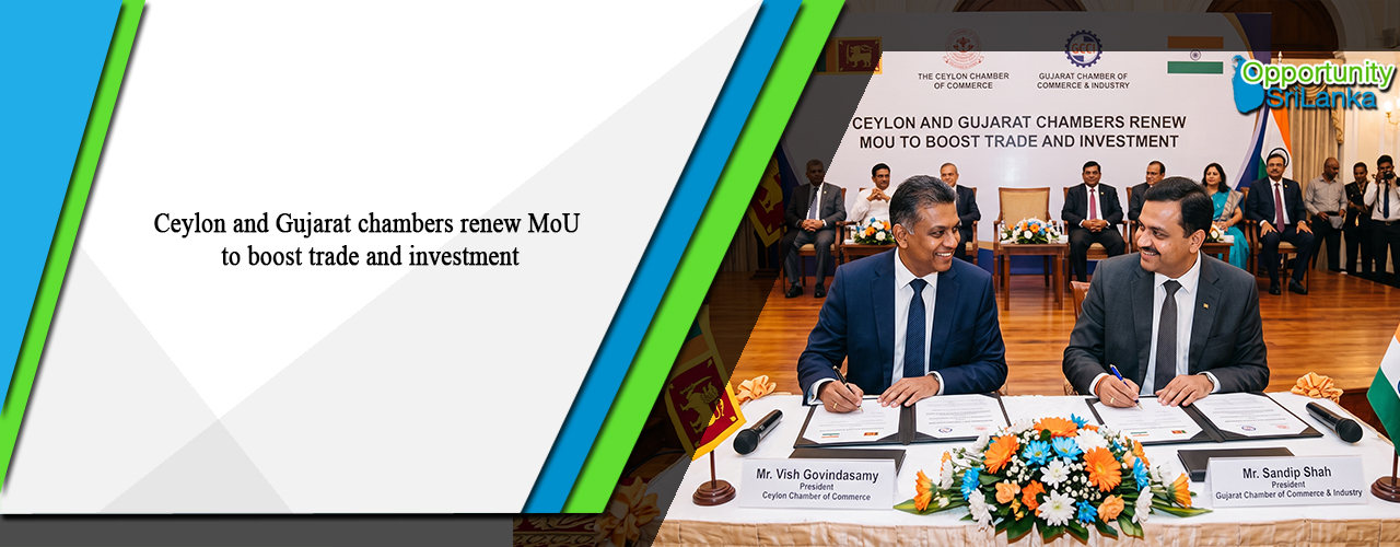 Ceylon and Gujarat chambers renew MoU to boost trade and investment