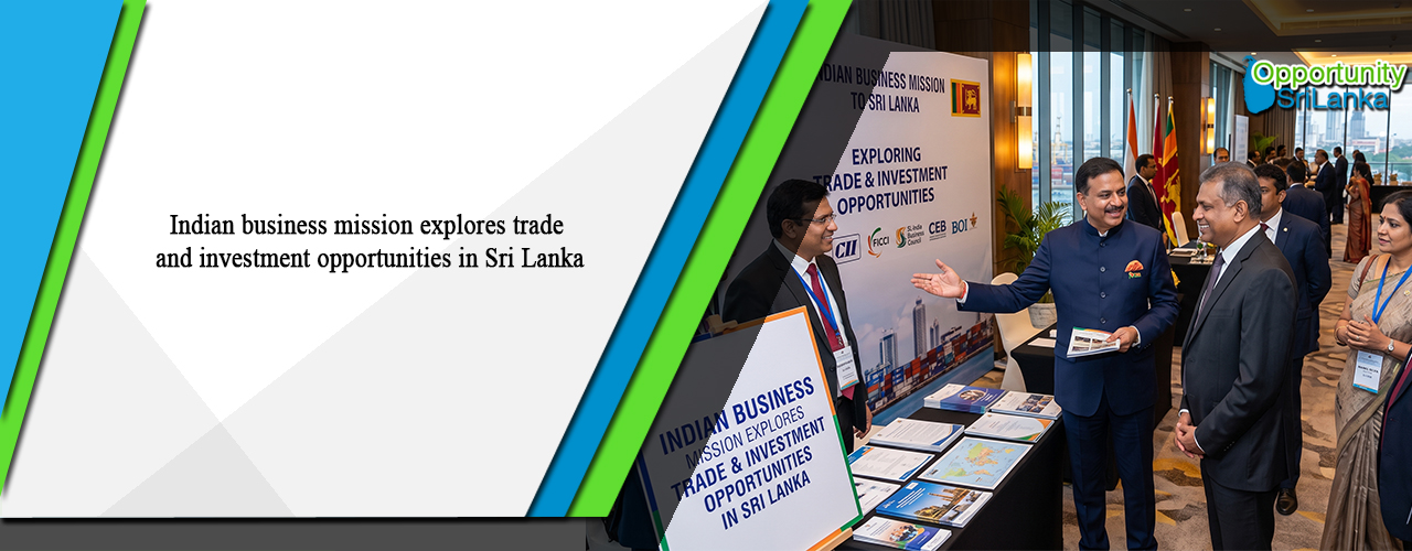 Indian business mission explores trade and investment opportunities in Sri Lanka