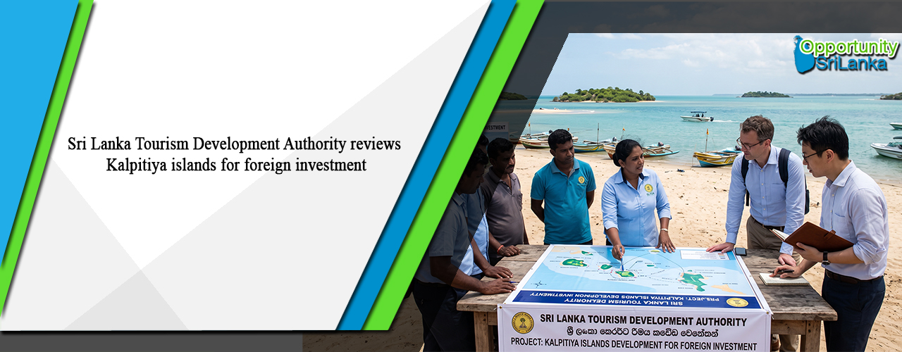 Sri Lanka Tourism Development Authority reviews Kalpitiya islands for foreign investment