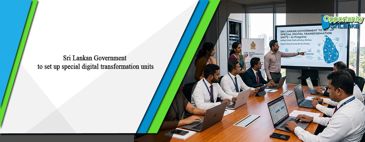 Sri Lankan Government to set up special digital transformation units