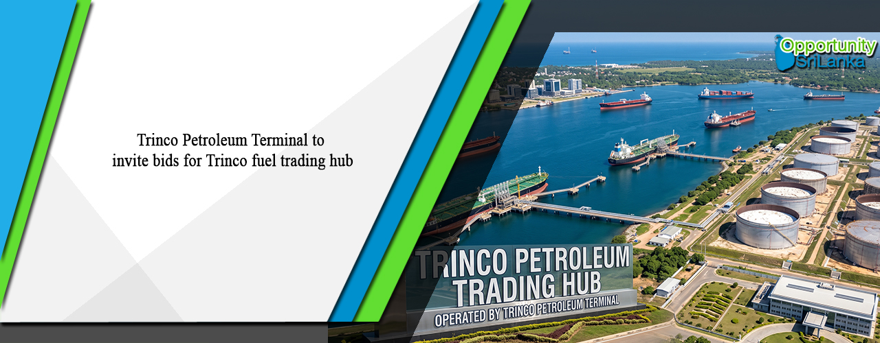 Trinco Petroleum Terminal to invite bids for Trinco fuel trading hub
