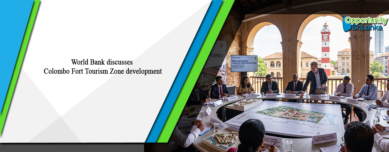 World Bank discusses Colombo Fort Tourism Zone development