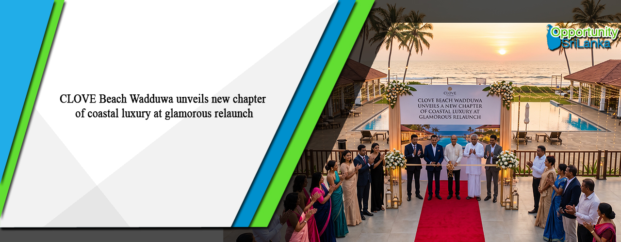CLOVE Beach Wadduwa unveils new chapter of coastal luxury at glamorous relaunch