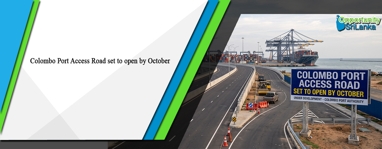 Colombo Port Access Road set to open by October