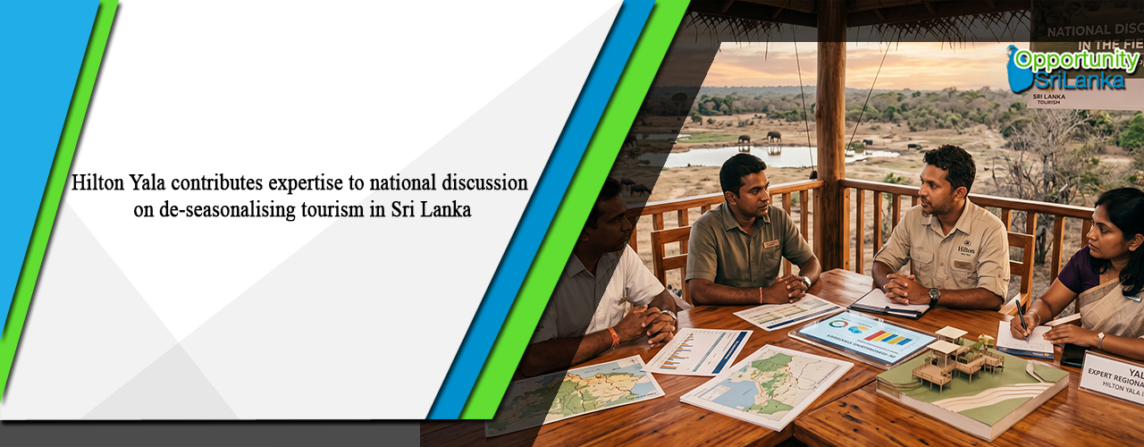 Hilton Yala contributes expertise to national discussion on de-seasonalising tourism in Sri Lanka
