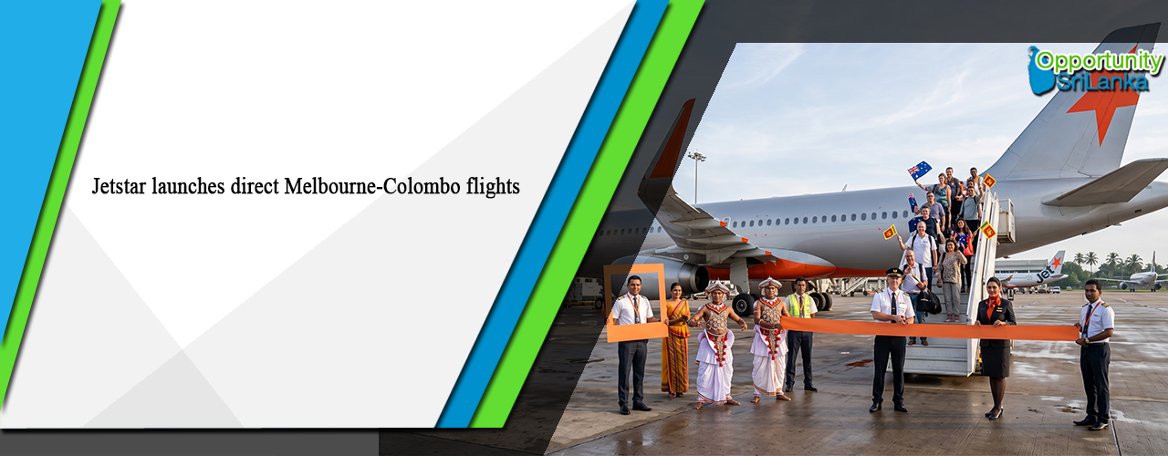 Jetstar launches direct Melbourne-Colombo flights