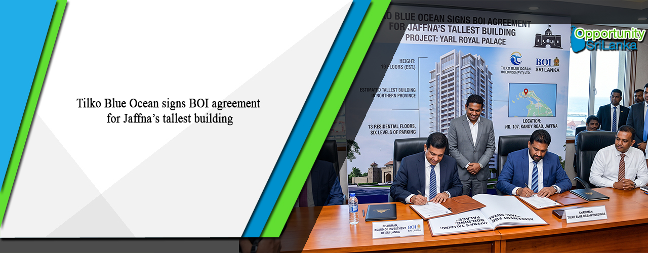 Tilko Blue Ocean signs BOI agreement for Jaffna’s tallest building