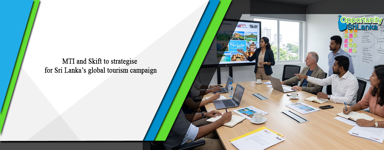 MTI and Skift to strategise for Sri Lanka’s global tourism campaign