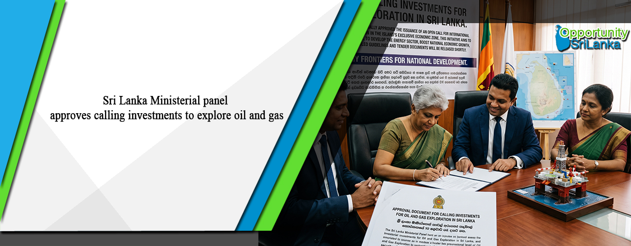 Sri Lanka Ministerial panel approves calling investments to explore oil and gas