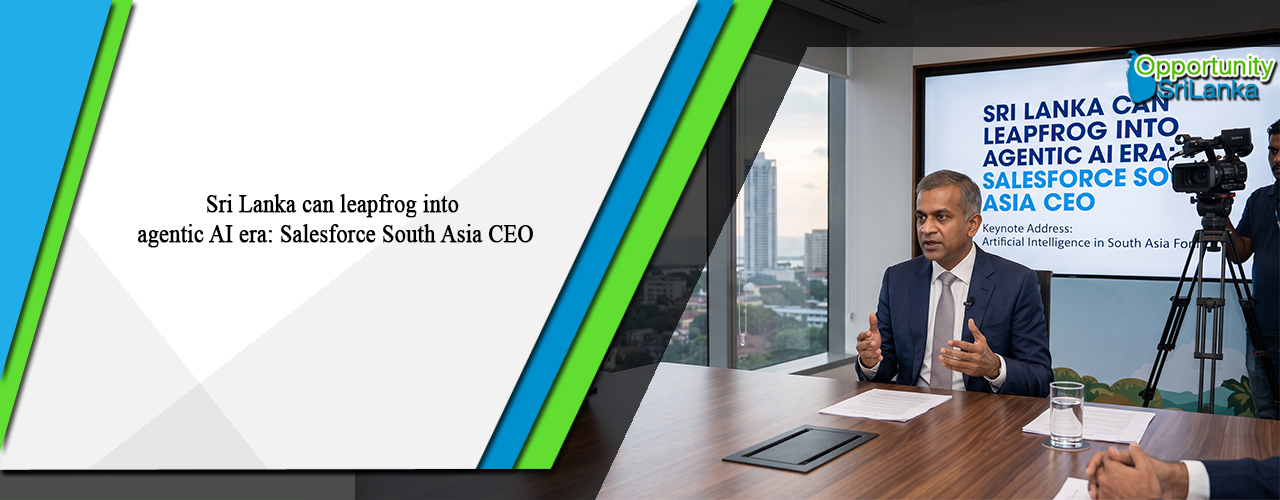 Sri Lanka can leapfrog into agentic AI era: Salesforce South Asia CEO
