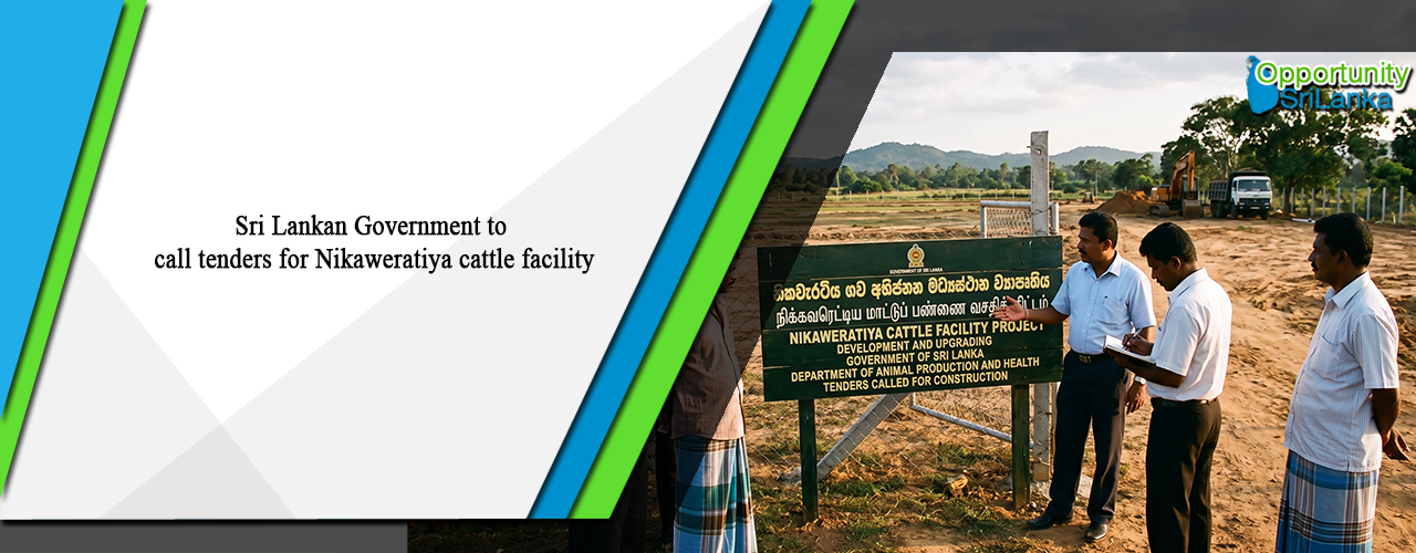 Sri Lankan Government to call tenders for Nikaweratiya cattle facility