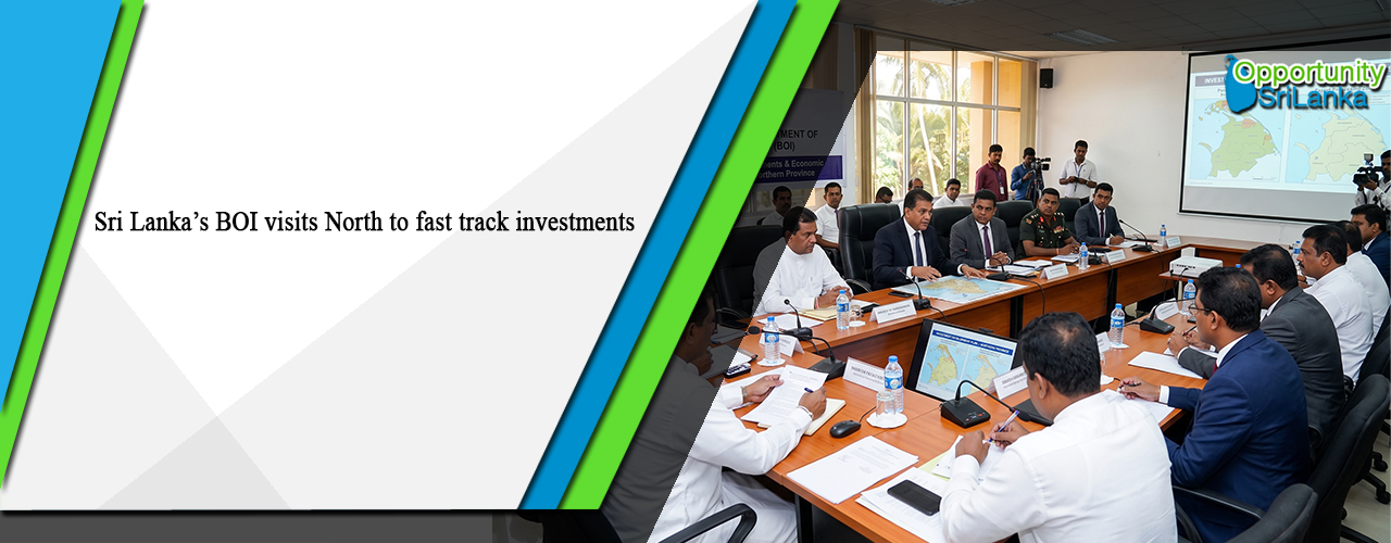 Sri Lanka’s BOI visits North to fast track investments